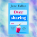 Oversharing