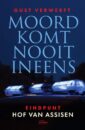 Moord komt nooit ineens