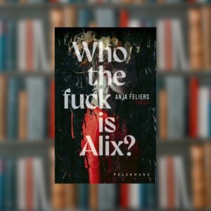 Who the fuck is Alix?